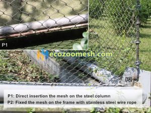 Fixed the mesh on the frame with stainless steel wire ropes